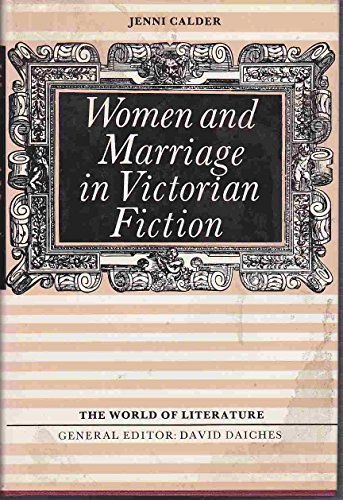 Women and Marriage in Victorian fiction (9780195198560) by Calder, Jenni