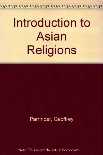 Beispielbild fr Introduction to Asian Religions zum Verkauf von Wonder Book