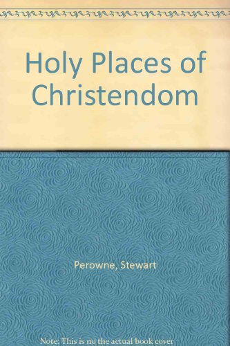 Beispielbild fr Holy Places of Christendom zum Verkauf von Better World Books