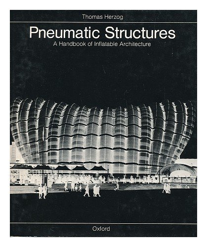 9780195198959: Pneumatic Structures: A Handbook of Inflatable Architecture