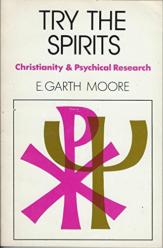 Imagen de archivo de Try the Spirits : Christianity and Psychical Research a la venta por Better World Books
