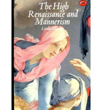 Beispielbild fr The High Renaissance and mannerism: Italy, the north, and Spain, 1500-1600 (World of art) zum Verkauf von Wonder Book