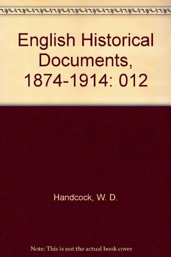 English Historical Documents, 1874-1914 (9780195199949) by Handcock, W. D.