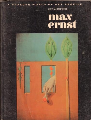 Imagen de archivo de Max Ernst (A Praeger World Of Art Profile) a la venta por Hay-on-Wye Booksellers