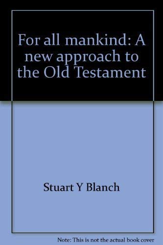 9780195200249: For all mankind: A new approach to the Old Testament