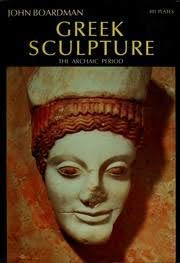 Stock image for Greek Sculpture: The Archaic Period: A Handbook for sale by SecondSale