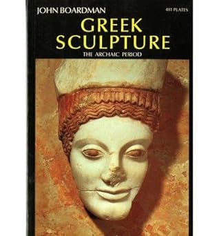 9780195200478: [(Greek Sculpture: Archaic Period: The Archaic Period )] [Author: John Boardman] [Jun-1985]
