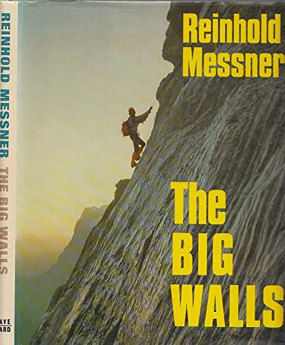 Stock image for The Big Walls : History, Routes, Experiences for sale by Better World Books