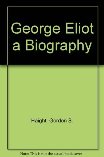 Stock image for George Eliot a Biography for sale by Basement Seller 101