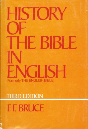 Imagen de archivo de History of the Bible in English: From the Earliest Versions, 3rd Edition a la venta por The Book Garden