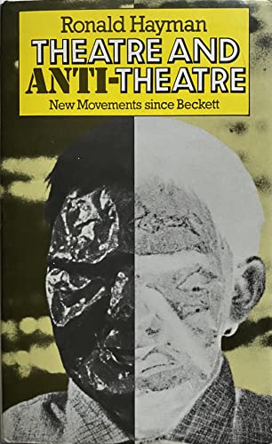 9780195200898: Theatre and Anti-Theatre: New Movements Since Beckett