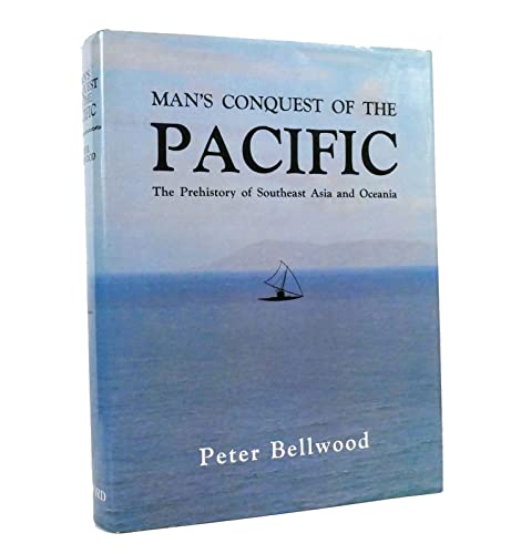 9780195201031: Man's conquest of the Pacific: The prehistory of Southeast Asia and Oceania