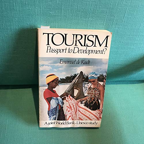 Stock image for Tourism - Passport to Development?: Perspectives on the Social and Cultural Effects of Tourism in Developing Countries for sale by Ergodebooks