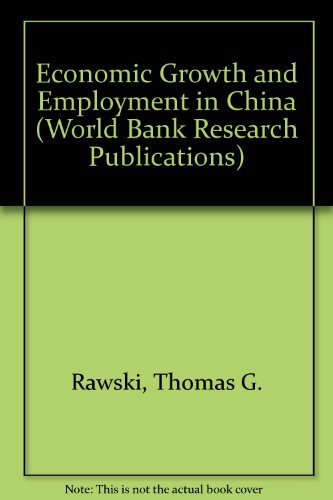 Beispielbild fr Economic Growth and Employment in China (World Bank Research Publications) zum Verkauf von Buchpark