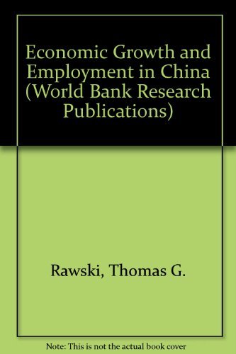 Stock image for Economic Growth and Employment in China (A World Bank Research Publication) for sale by Mispah books