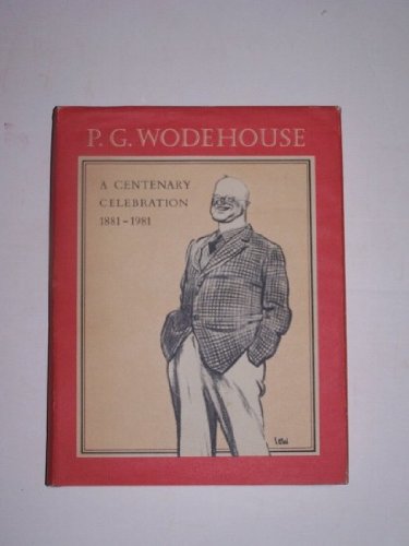 Beispielbild fr P.G. Wodehouse. A Centenary Celebration 1881-1981 zum Verkauf von C.P. Collins Booksellers