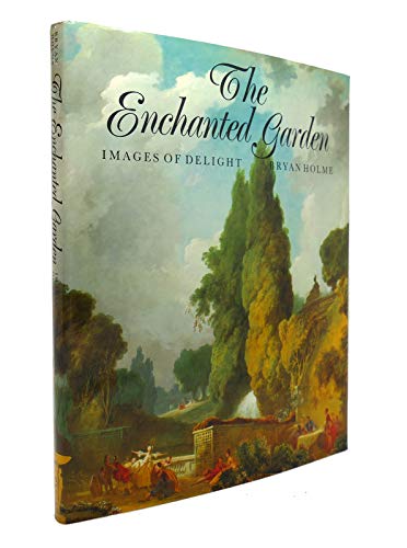 Beispielbild fr The Enchanted Garden: Images of Delight zum Verkauf von Wonder Book