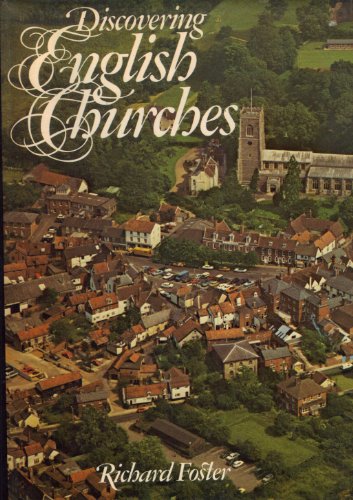 Stock image for Discovering English Churches: A Beginner's Guide to the Story of the Parish Church From Before the Conquest to the Gothic Revival for sale by Discover Books