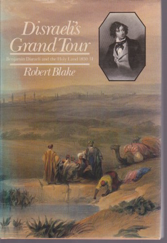 Imagen de archivo de Disraelis Grand Tour Benjamin Disraeli a la venta por Books From California