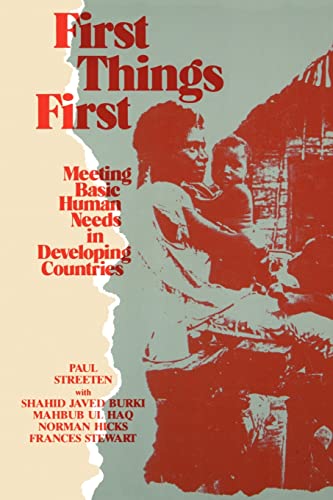 Imagen de archivo de First Things First: Meeting Basic Human Needs in the Developing Countries (Meeting Basic Human Needs in Developing Countries) a la venta por Dunaway Books