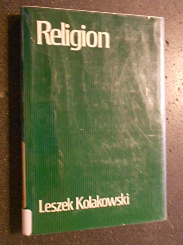 Religion: If there is no God... on God, the Devil, Sin and Other Worries of the so-called Philosophy of Religion (9780195203721) by Kolakowski, Leszek