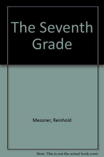 The Seventh Grade (9780195203738) by Messner, Reinhold