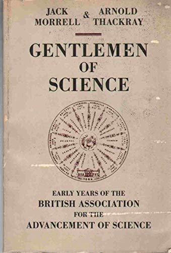 Imagen de archivo de Gentlemen of Science: Early Years of the British Association for the Advancement of Science a la venta por GF Books, Inc.