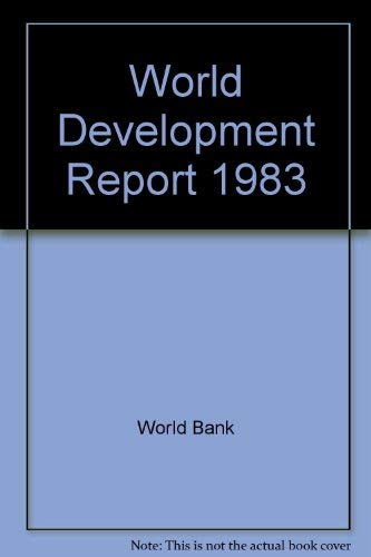Stock image for World Development Report 1983 (World Bank Development Report) for sale by BooksRun