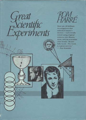 Great Scientific Experiments: Twenty Experiments That Changed Our View of the World (9780195204360) by Rom HarrÃ©