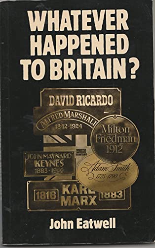 Beispielbild fr Whatever Happened to Britain?: The Economics of Decline zum Verkauf von Wonder Book