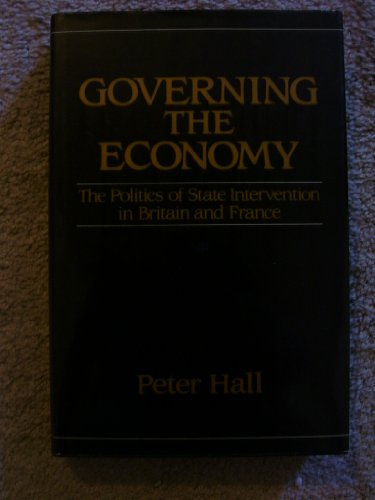 9780195205237: Governing the Economy: The Politics of State Intervention in Britain and France (Europe and the International Order)