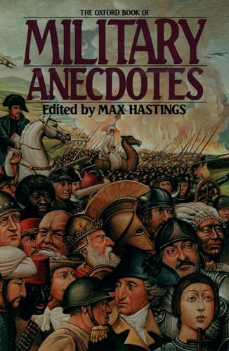Imagen de archivo de The Oxford Book of Military Anecdotes a la venta por ThriftBooks-Atlanta