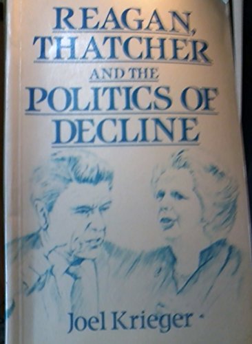Beispielbild fr REAGAN, THATCHER AND THE POLITICS OF DECLINE zum Verkauf von Karen Wickliff - Books