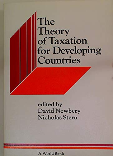 Stock image for The Theory of Taxation for Developing Countries for sale by ThriftBooks-Dallas