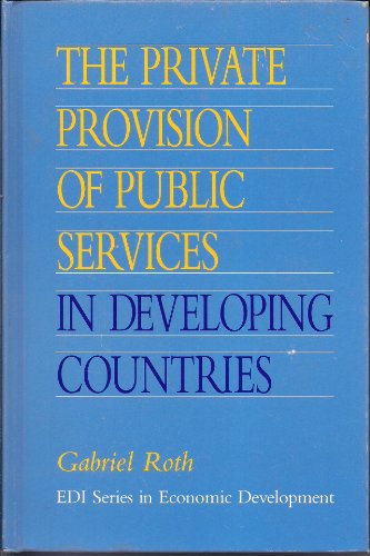 Beispielbild fr The Private Provision of Public Services in Developing Countries zum Verkauf von Better World Books