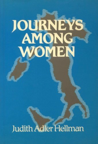 Journeys among Women: Feminism in Five Italian Cities (Europe and the International Order) (9780195206142) by Hellman, Judith Adler