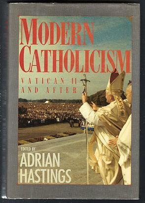 9780195206579: Modern Catholicism: Vatican II and After