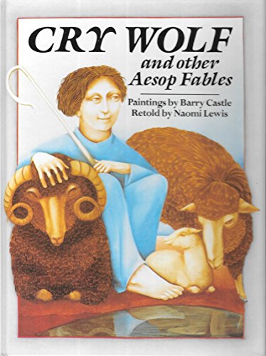 Beispielbild fr Cry Wolf and Other Aesop Fables zum Verkauf von Better World Books