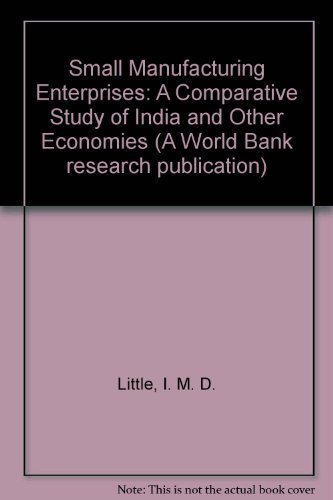 9780195207798: Small Manufacturing Enterprises: A Comparative Study of India and Other Economies (A World Bank Research Publication)