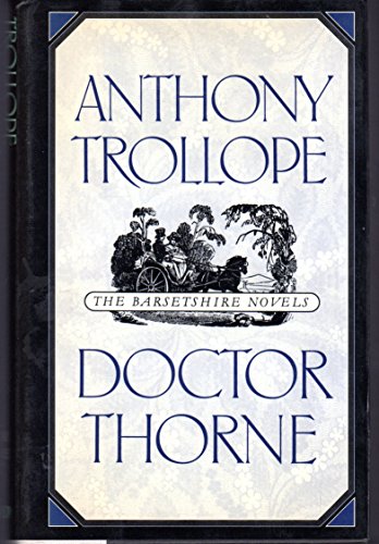 Imagen de archivo de Doctor Thorne (Barsetshire Novels) a la venta por Ergodebooks