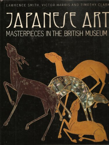 Imagen de archivo de Japanese Art : Masterpieces in the British Museum a la venta por Better World Books