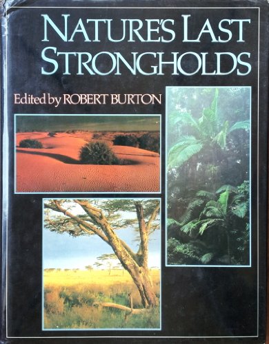 Imagen de archivo de Nature's Last Strongholds (Illustrated Encyclopedia of World Geography) a la venta por AwesomeBooks