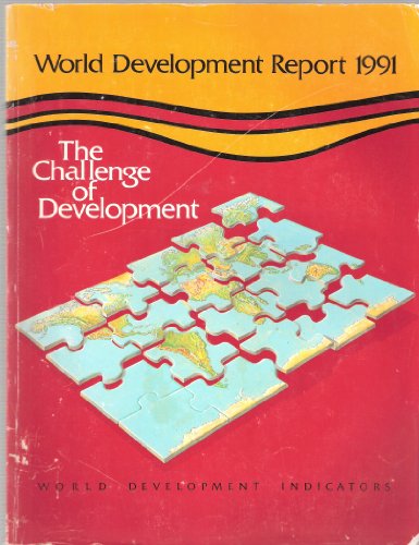 Beispielbild fr World Development Report 1991: The Challenge of Development (World Bank Development Report) zum Verkauf von Wonder Book