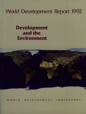 World Development Report 1992: Development and the Environment (World Bank Development Report) (9780195208764) by World Bank, The