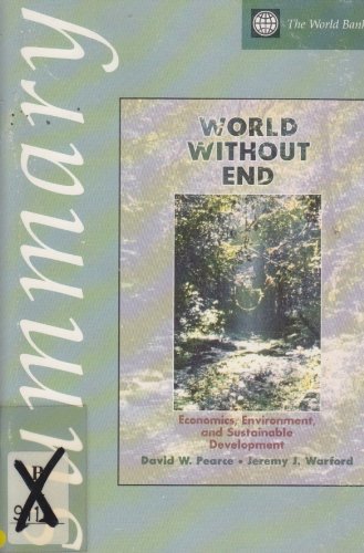 Beispielbild fr World without end : economics, environment, and sustainable development. zum Verkauf von Kloof Booksellers & Scientia Verlag