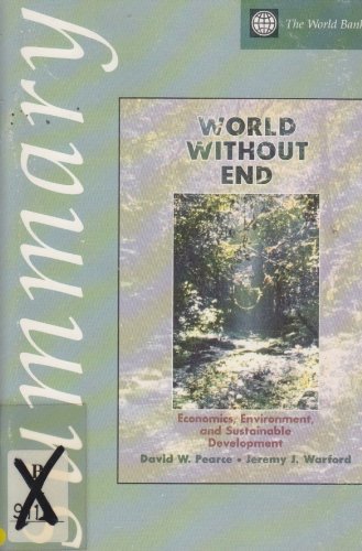 Imagen de archivo de World without End: Economics, Environment, and Sustainable Development (World Bank Publication) a la venta por More Than Words