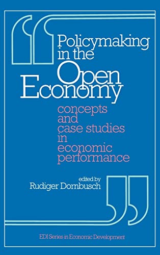 Imagen de archivo de Policymaking in the Open Economy: Concepts and Case Studies in Economic Performance (EDI Series in Economic Development) a la venta por WorldofBooks