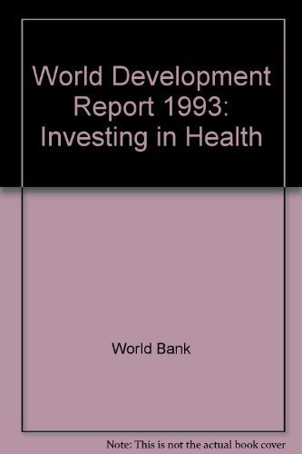 Beispielbild fr World Development Report 1993: Investing in Health zum Verkauf von BUCHSERVICE / ANTIQUARIAT Lars Lutzer