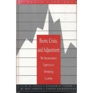 Boom, Crisis, and Adjustment: The Macroeconomic Experience of Developing Countries (A World Bank Book) (9780195208917) by Little, I. M. D.; Cooper, Richard N.; Corden, W. Max; Rajapatirana, Sarath