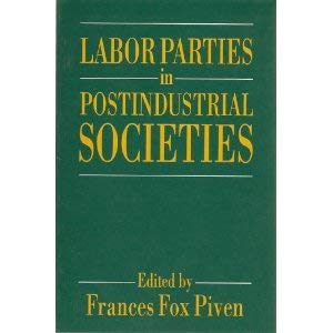 Stock image for Labor Parties in Postindustrial Societies (Europe and the International Order) for sale by Wonder Book